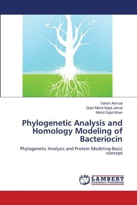 Phylogenetic Analysis and Homology Modeling of Bacteriocin 1
