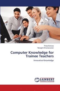 bokomslag Computer Knowledge for Trainee Teachers