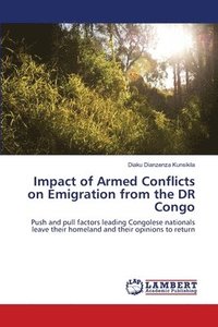 bokomslag Impact of Armed Conflicts on Emigration from the DR Congo