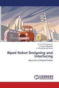 bokomslag Biped Robot Designing and Interfacing