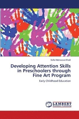 Developing Attention Skills in Preschoolers through Fine Art Program 1