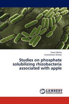 Studies on Phosphate Solubilizing Rhizobacteria Associated with Apple 1