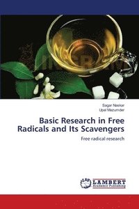 bokomslag Basic Research in Free Radicals and Its Scavengers