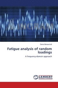 bokomslag Fatigue analysis of random loadings