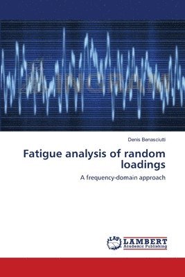 Fatigue analysis of random loadings 1