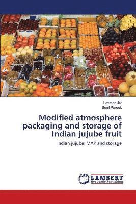 bokomslag Modified atmosphere packaging and storage of Indian jujube fruit