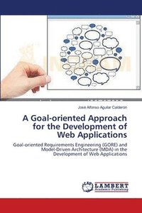bokomslag A Goal-oriented Approach for the Development of Web Applications