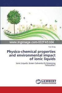 bokomslag Physico-chemical properties and environmental impact of ionic liquids