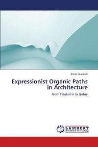bokomslag Expressionist Organic Paths in Architecture