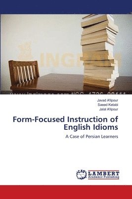 bokomslag Form-Focused Instruction of English Idioms