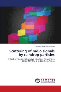 bokomslag Scattering of radio signals by raindrop particles