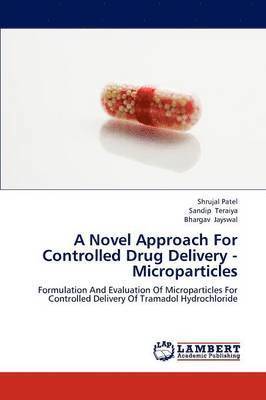A Novel Approach for Controlled Drug Delivery - Microparticles 1