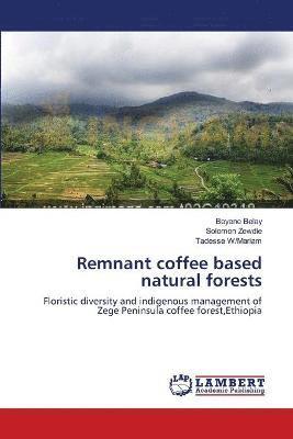 Remnant coffee based natural forests 1