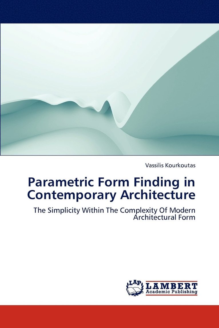 Parametric Form Finding in Contemporary Architecture 1
