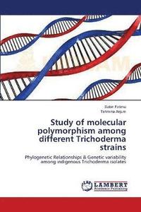 bokomslag Study of molecular polymorphism among different Trichoderma strains