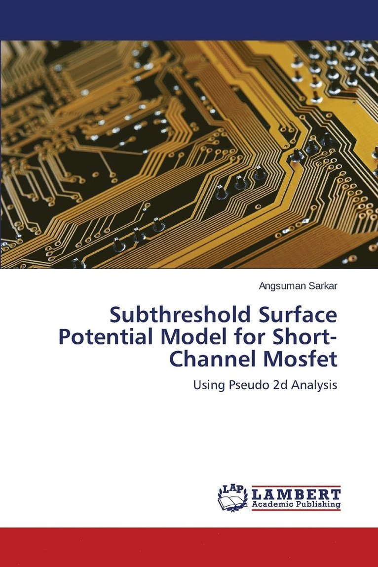 Subthreshold Surface Potential Model for Short-Channel Mosfet 1