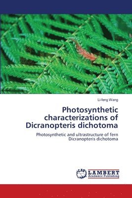 bokomslag Photosynthetic characterizations of Dicranopteris dichotoma