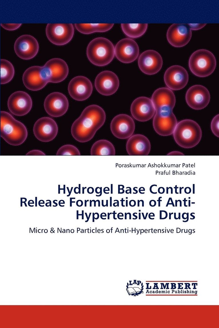 Hydrogel Base Control Release Formulation of Anti-Hypertensive Drugs 1
