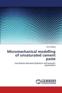 bokomslag Micromechanical modelling of unsaturated cement paste
