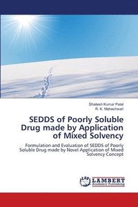 bokomslag SEDDS of Poorly Soluble Drug made by Application of Mixed Solvency