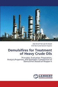 bokomslag Demulsifires for Treatment of Heavy Crude Oils