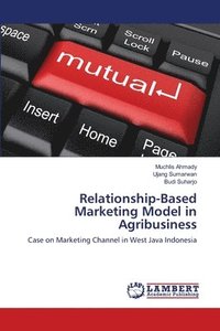 bokomslag Relationship-Based Marketing Model in Agribusiness