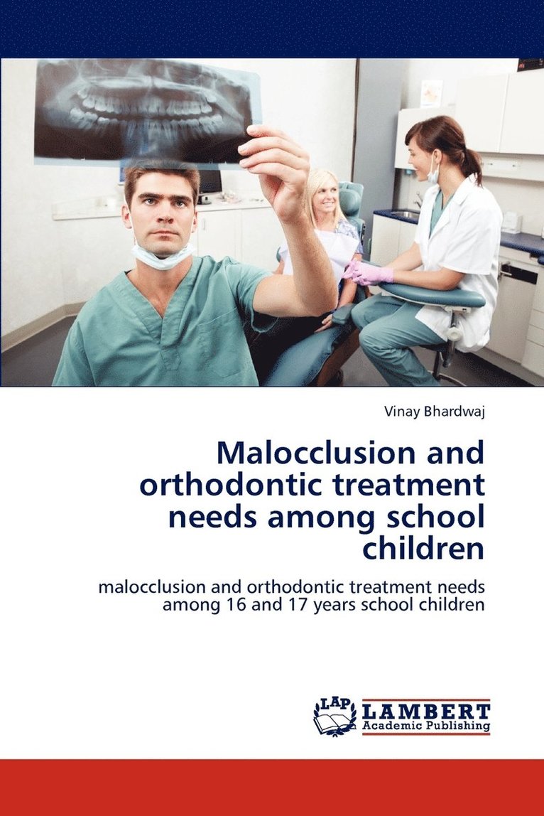 Malocclusion and orthodontic treatment needs among school children 1