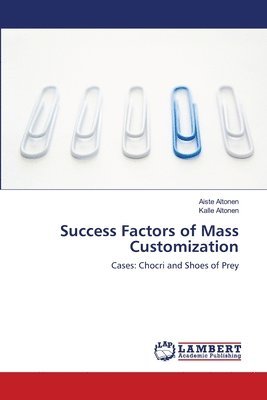 Success Factors of Mass Customization 1