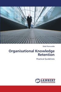 bokomslag Organisational Knowledge Retention
