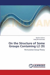 bokomslag On the Structure of Some Groups Containing L2 (9)