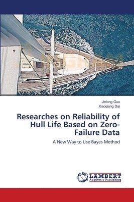 Researches on Reliability of Hull Life Based on Zero-Failure Data 1