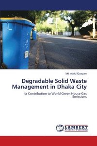 bokomslag Degradable Solid Waste Management in Dhaka City