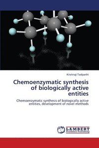 bokomslag Chemoenzymatic synthesis of biologically active entities