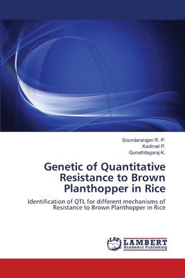 Genetic of Quantitative Resistance to Brown Planthopper in Rice 1