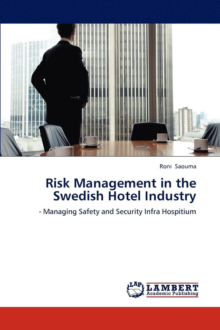 Risk Management in the Swedish Hotel Industry 1