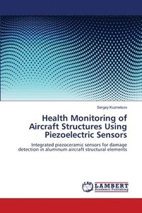 bokomslag Health Monitoring of Aircraft Structures Using Piezoelectric Sensors