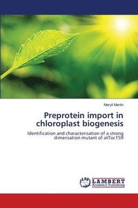 bokomslag Preprotein import in chloroplast biogenesis