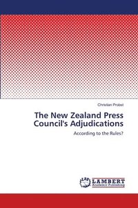 bokomslag The New Zealand Press Council's Adjudications