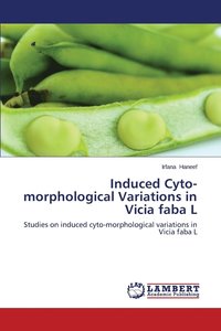 bokomslag Induced Cyto-Morphological Variations in Vicia Faba L