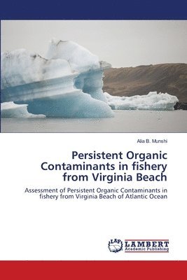 bokomslag Persistent Organic Contaminants in fishery from Virginia Beach