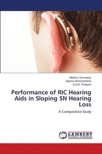 bokomslag Performance of RIC Hearing Aids in Sloping SN Hearing Loss
