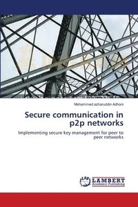 bokomslag Secure communication in p2p networks