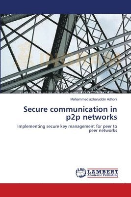 Secure communication in p2p networks 1