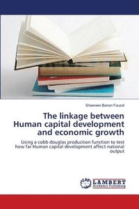 bokomslag The linkage between Human capital development and economic growth