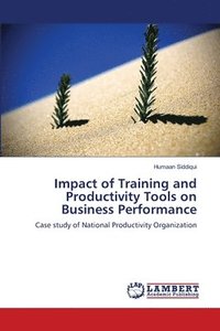 bokomslag Impact of Training and Productivity Tools on Business Performance