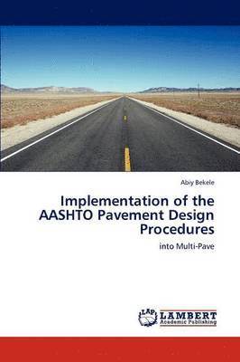 Implementation of the AASHTO Pavement Design Procedures 1