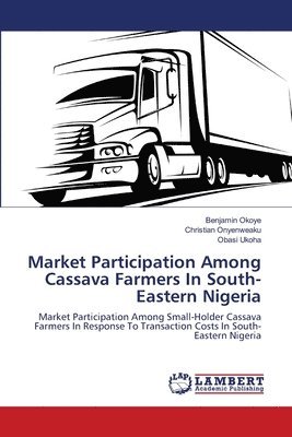 Market Participation Among Cassava Farmers In South-Eastern Nigeria 1