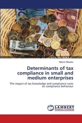 Determinants of tax compliance in small and medium enterprises 1
