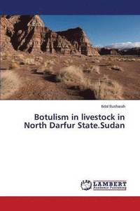bokomslag Botulism in Livestock in North Darfur State.Sudan