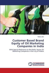 bokomslag Customer Based Brand Equity of Oil Marketing Companies in India